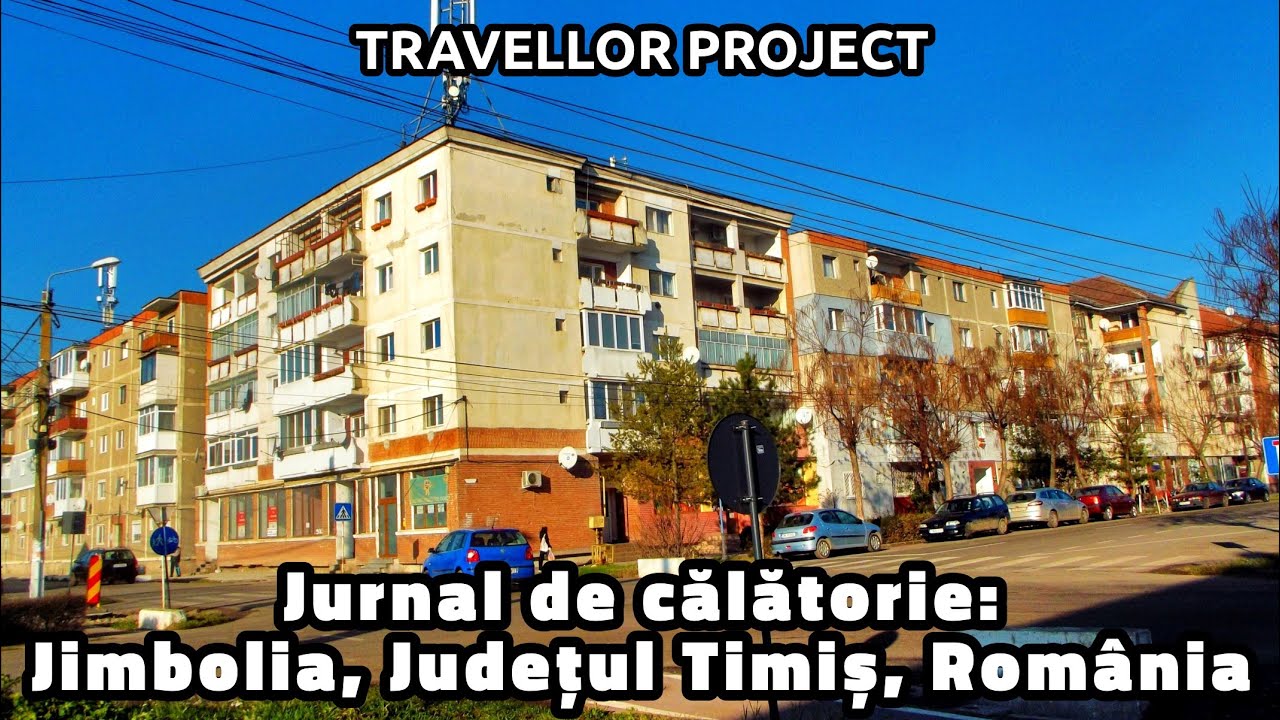 Jurnal de călătorie: Jimbolia, Județul Timiș, România