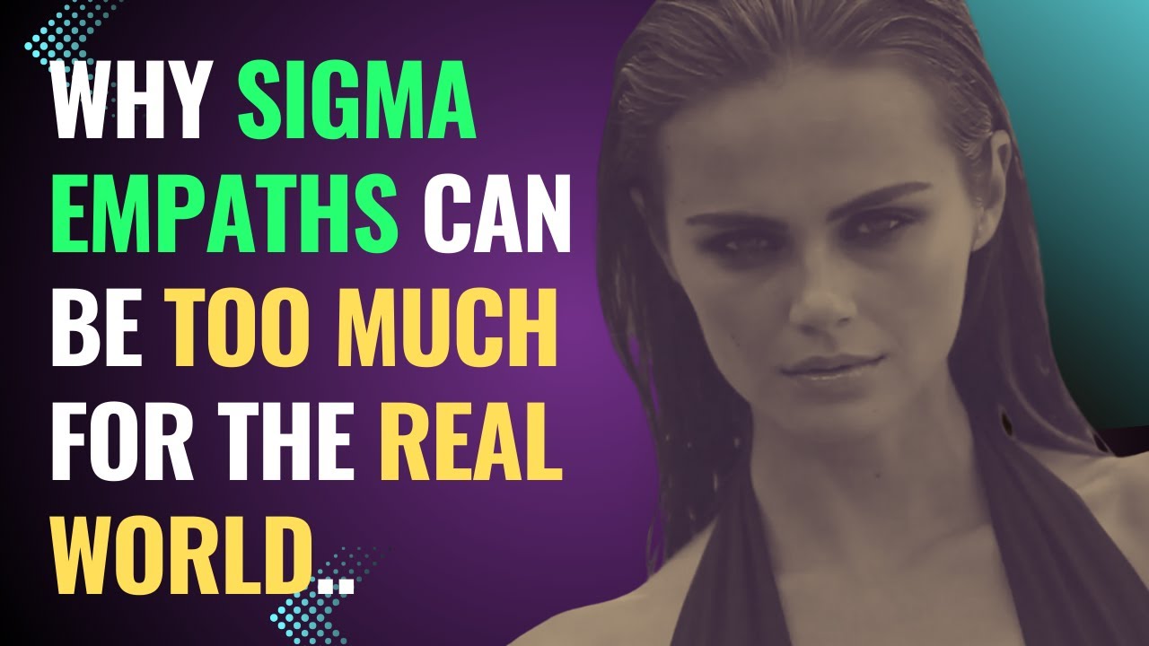 Why Sigma Empaths Can Be Too Much For The Real World.. | NPD | Healing | Empaths Refuge