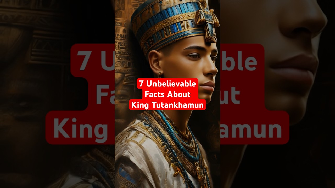 7 Unbelievable Facts About King Tutankhamun #history #ancientegypt #historyfacts #tutankhamun