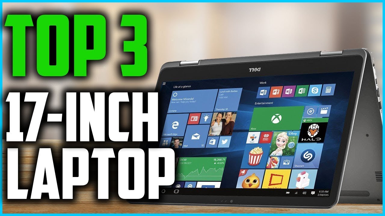 Top 3 Best 17 INCH LAPTOPS in 2019