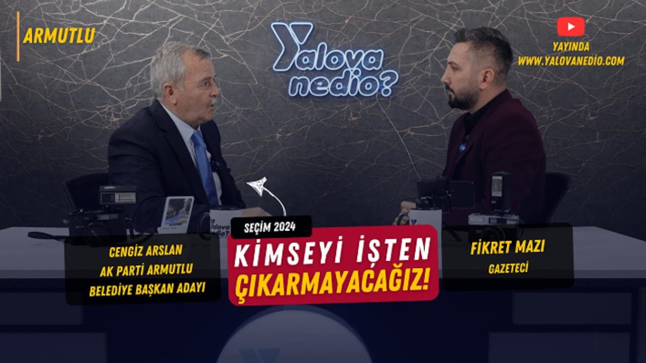 AK PARTİ ARMUTLU BELEDİYE BAŞKAN ADAYI CENGİZ ARSLAN KONUĞUMUZDU..