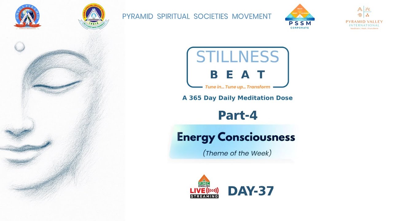 🔴LIVE: Day-37: Energy Consciousness (Part-4) on Stillness BEAT - 365 Day Daily Meditation Dose | PMC