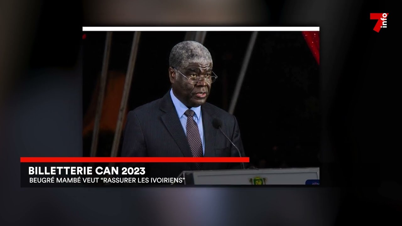 Billetterie CAN 2023 : Beugré Mambé rassure les Ivoiriens