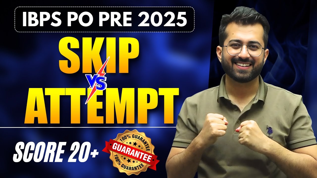 Skip vs Attempt Strategy : Score 20+ in Quant Detailed Guide for IBPS PO Prelim 2025 | Aashish Arora