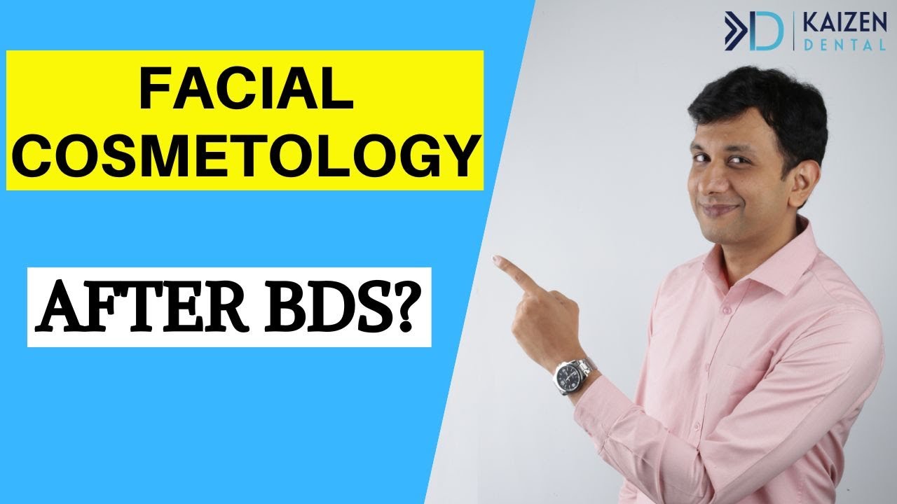 Facial Cosmetology After BDS