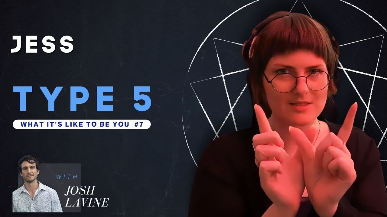 Enneagram Teacher Interviews Type 5 Artist, Jess (SO/SP 5w6 538)