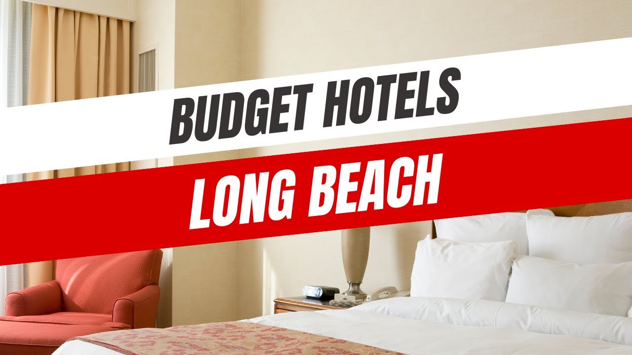 Best Budget Hotels in Long Beach