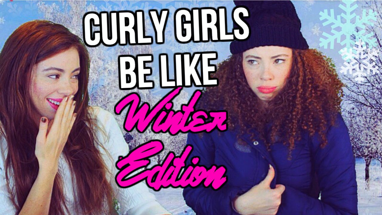 CURLY GIRLS BE LIKE | WINTER EDITION | PART 3