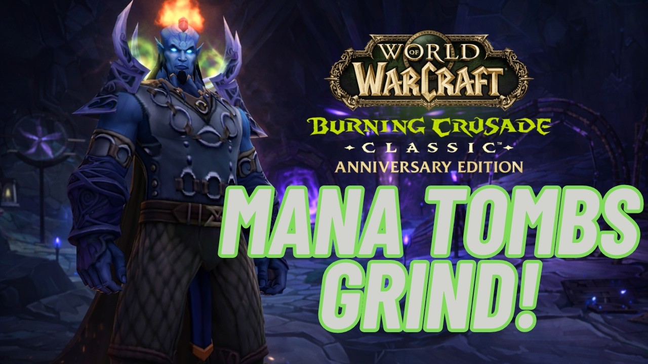 Mana Tombs Marathon In TBC Classic!