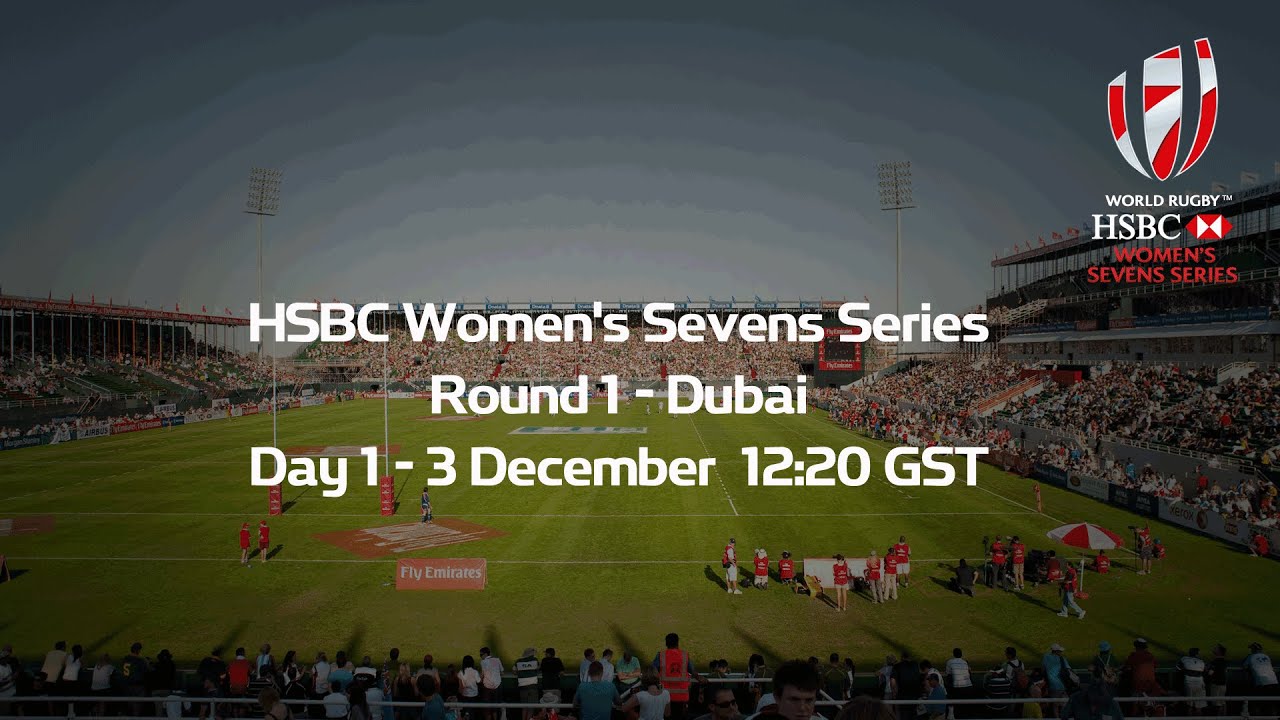 Women's Sevens Series Dubai - Day 1 LIVE