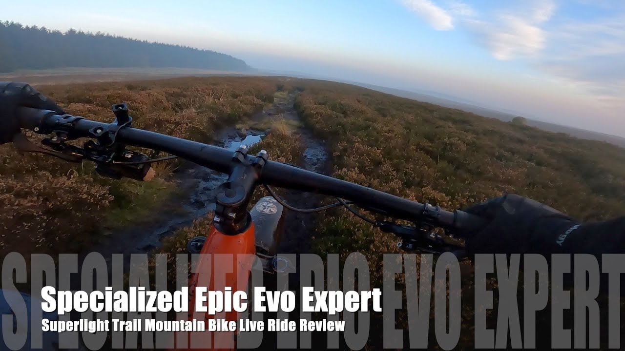 Specialized Epic Evo Expert Superlight Trail MTB Live Ride Review