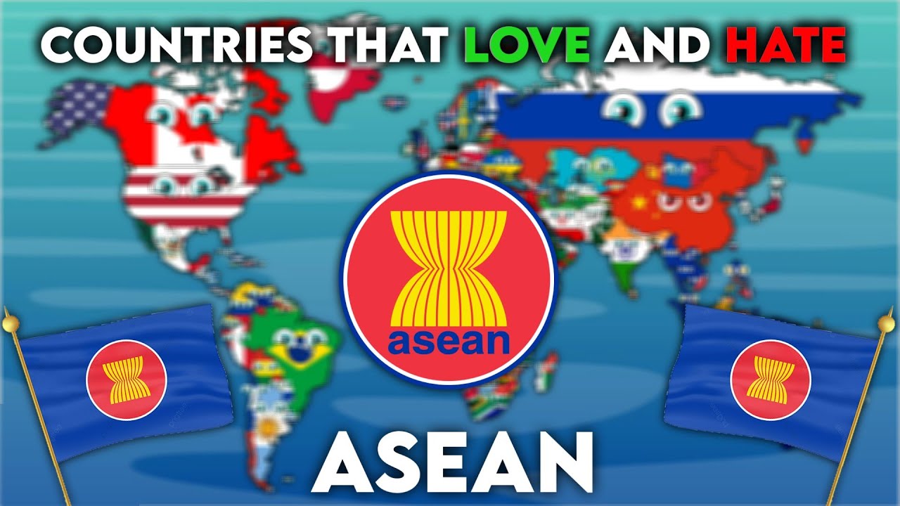 All Countries that love and hate Asean 🌍