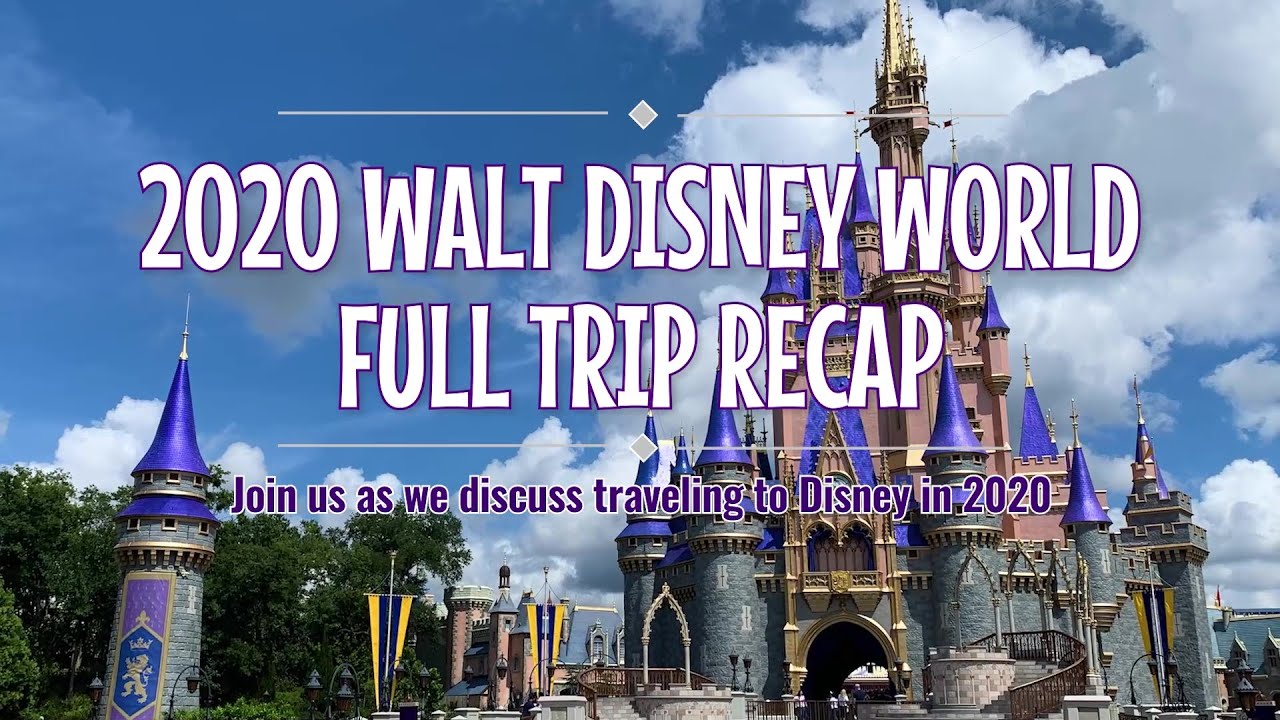 Walt Disney World 2020   Full Trip Recap