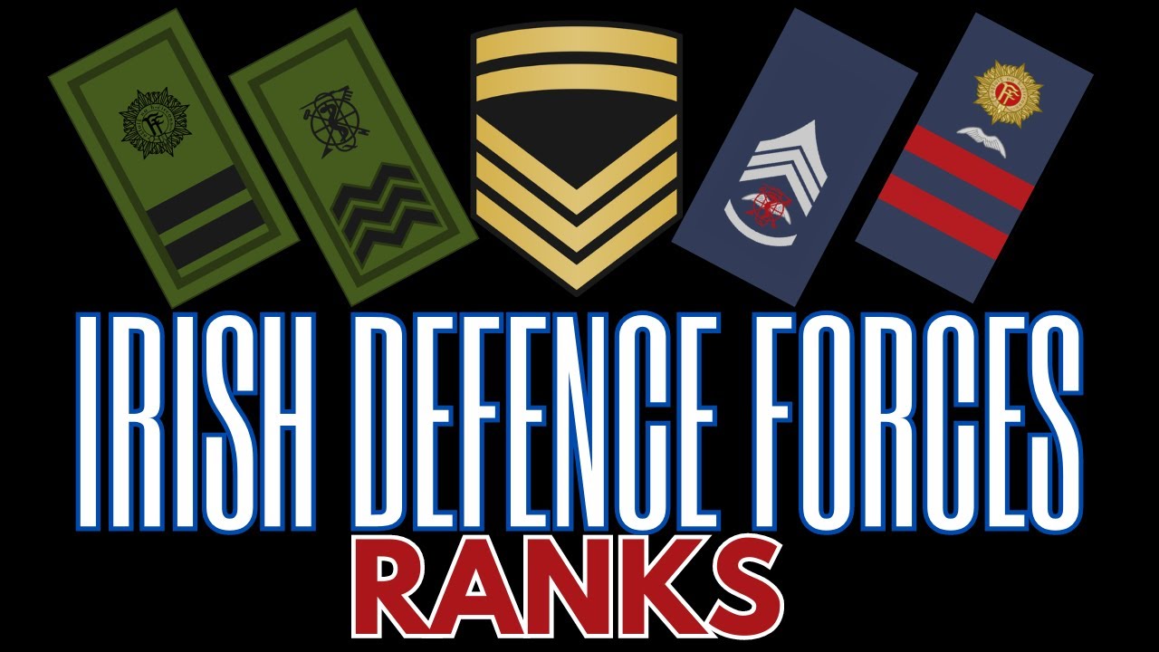 SIMPLE GUIDE TO EVERY IRISH DEFENCE FORCES RANK