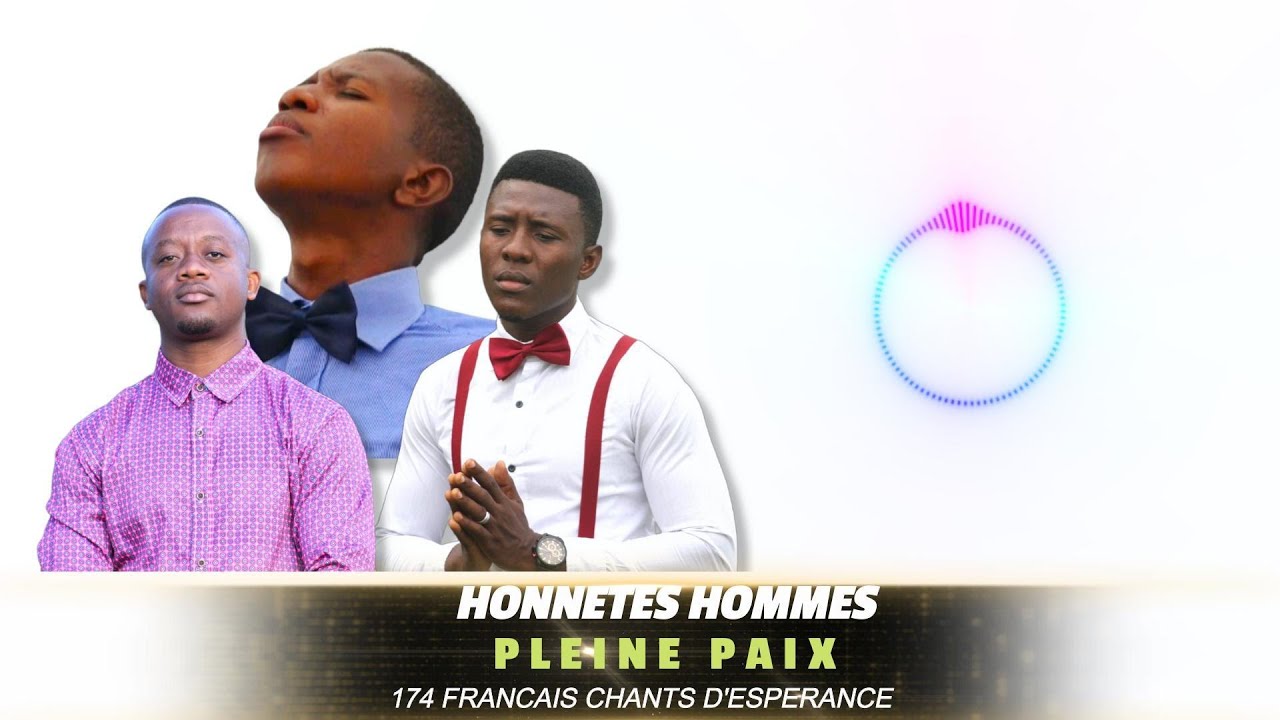 PLEINE PAIX - 174 Français Chants D'espérance - Honnêtes Hommes