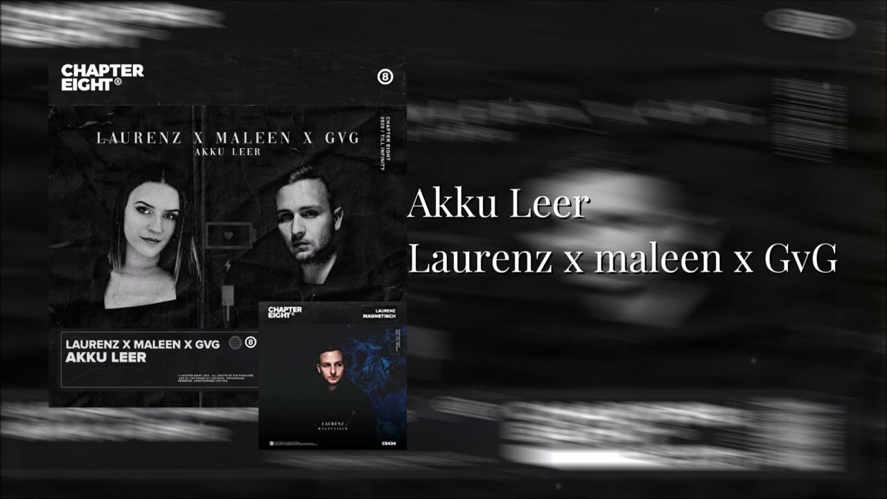 Laurenz x maleen x GvG - Akku Leer + Snipped Nimm Meine Hand & Wer Weiß (Magnetisch Album - Laurenz)