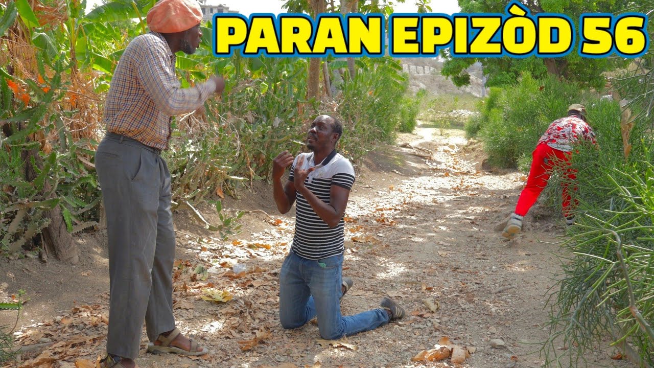 PARAN FULL EPISODE#56. GEN BAGAY. DEMA/ TINE/ PAGA/ CHÈLBÈ/ KALABWA/ ZÒBÒT/ TIZOU/ LALA/ TIBOUK