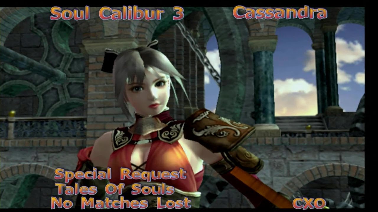 Soul Calibur 3 - Cassandra - Tales Of Souls {Special Request}