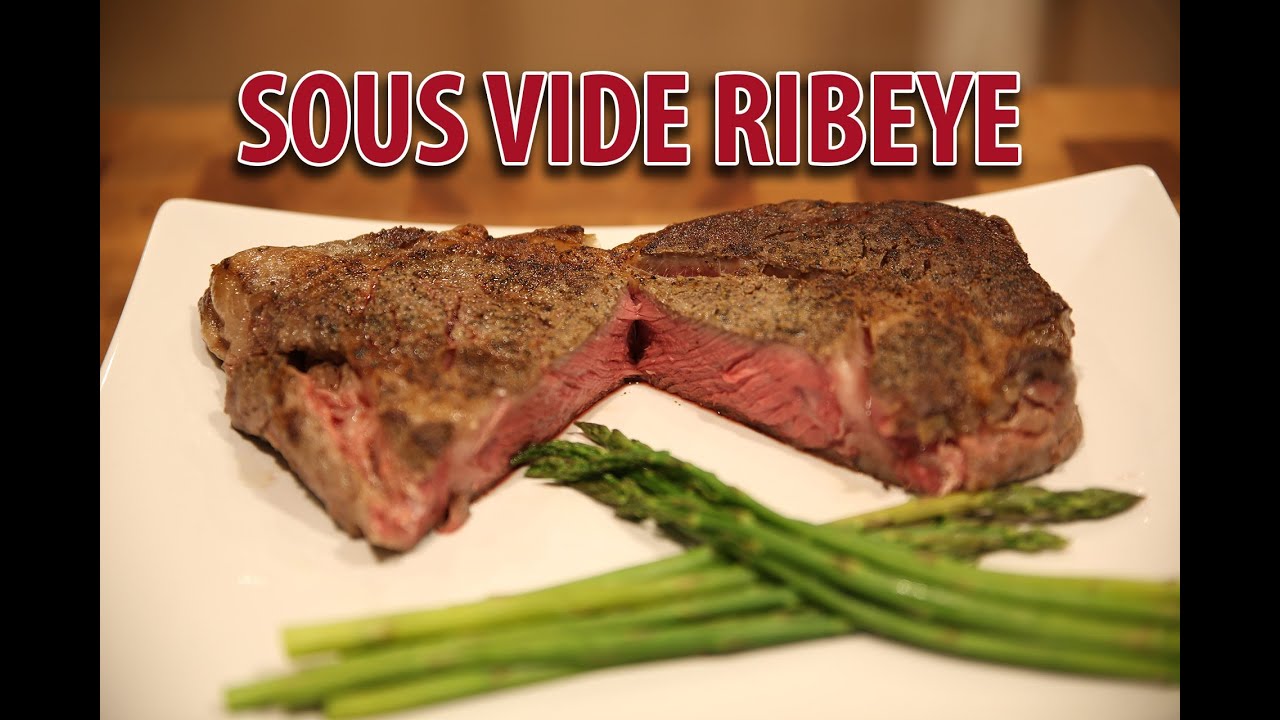 Best Sous Vide Ribeye - How to Sous Vide Steaks
