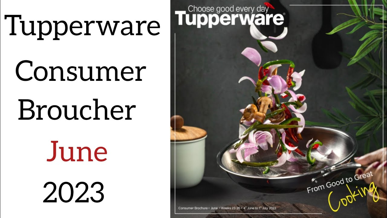 Tupperware Consumer Brochure June 2023 | Tupperware June 2023 Flyer
