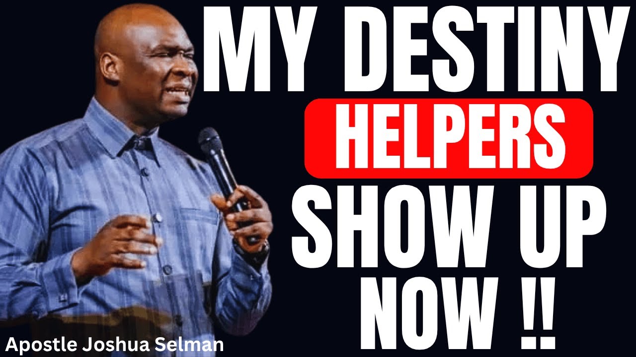 AFTER PRAYING THIS PRAYER HELPERS OF YOUR DESTINY WOULD LOCATE YOU IMMEDIATELY | JOSHUA SELMAN