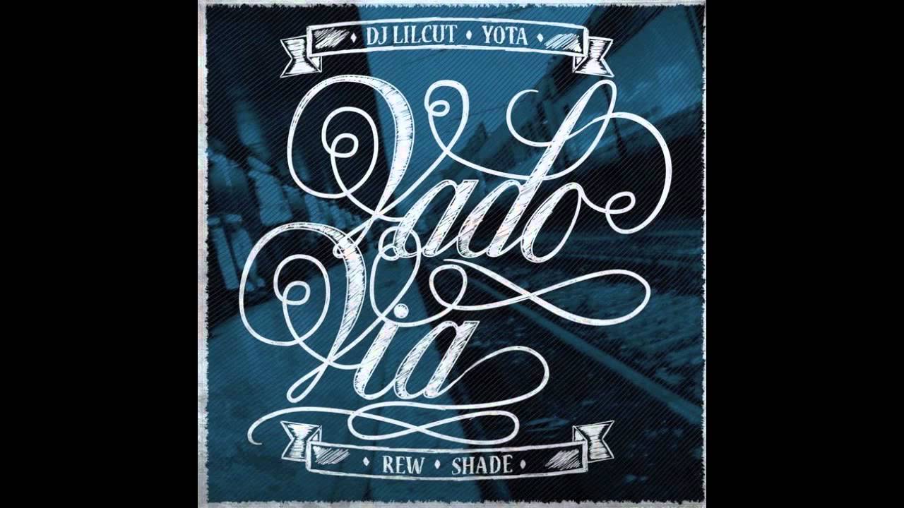 Shade, Rew, Yota, DJ Lil Cut - "VADO VIA"