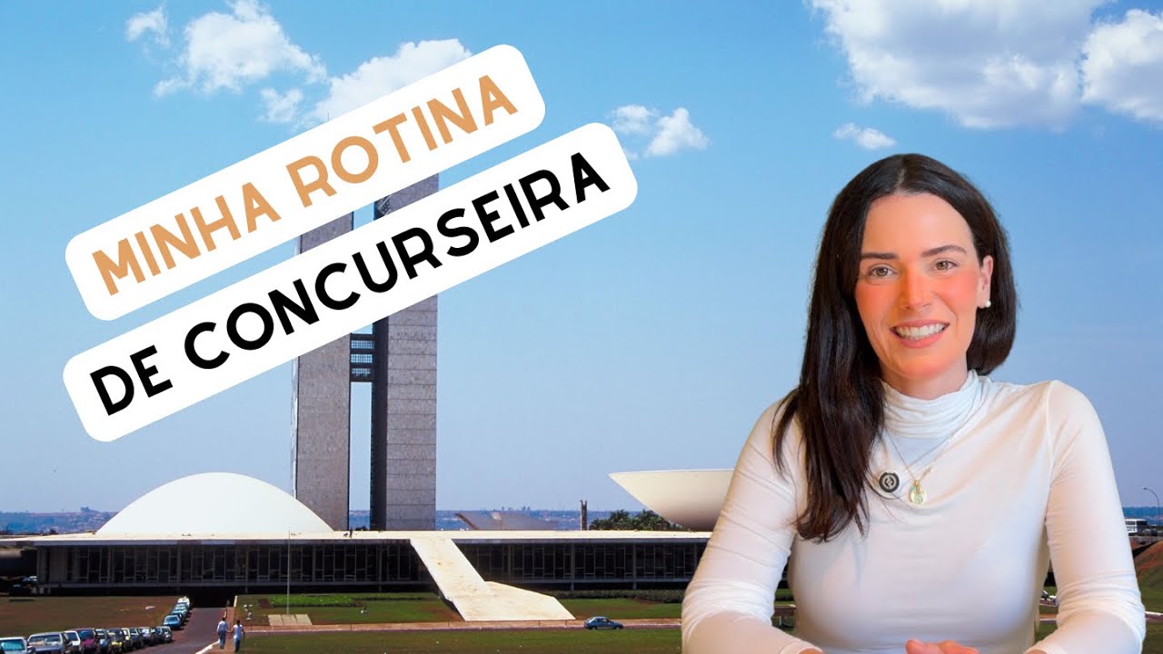 Como era minha rotina de concurseira até ser aprovada no Senado Federal?