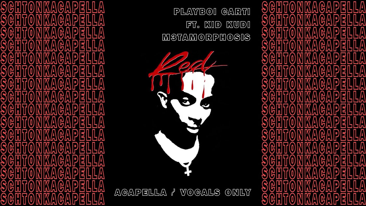 Playboi Carti ft. Kid Cudi ~ M3tamorphosis (Acapella/Vocals only) 148 BPM