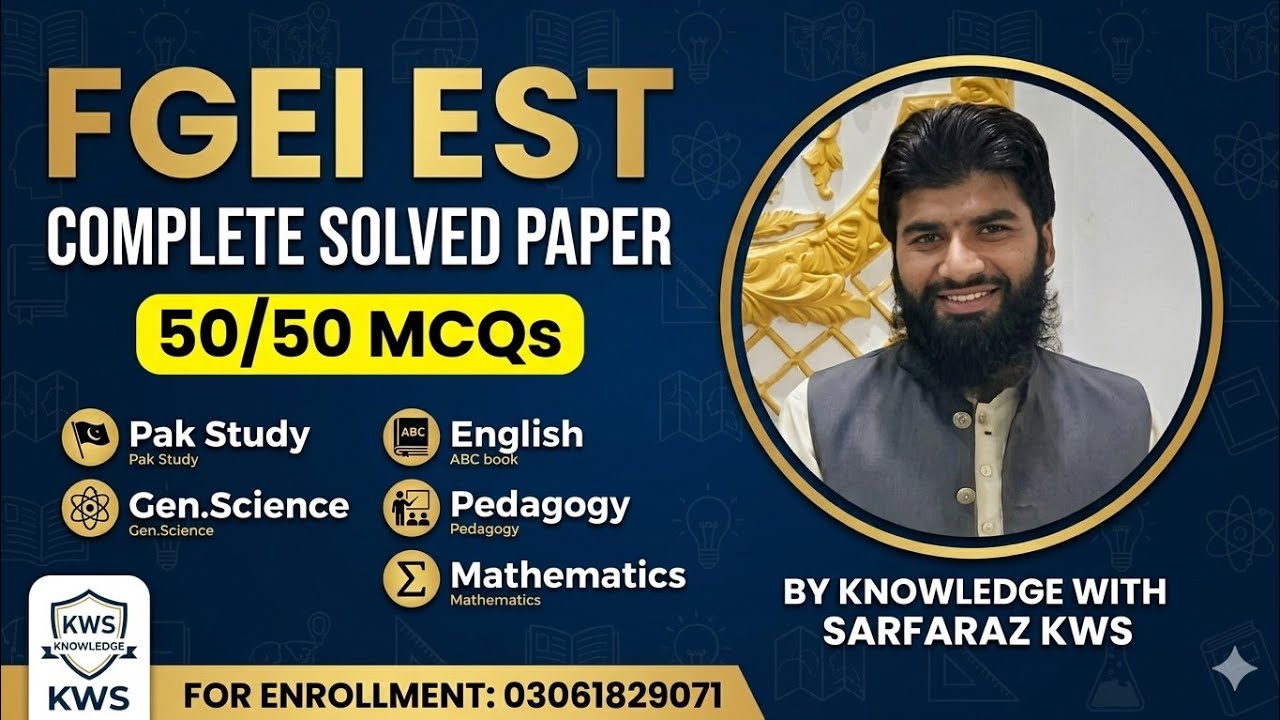 FGEI EST Complete Solved Paper | 50/50 MCQs Preparation | Knowledge with Sarfaraz KWS