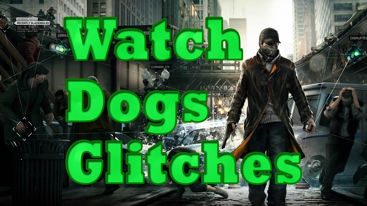 Watch Dogs 36 Glitches!