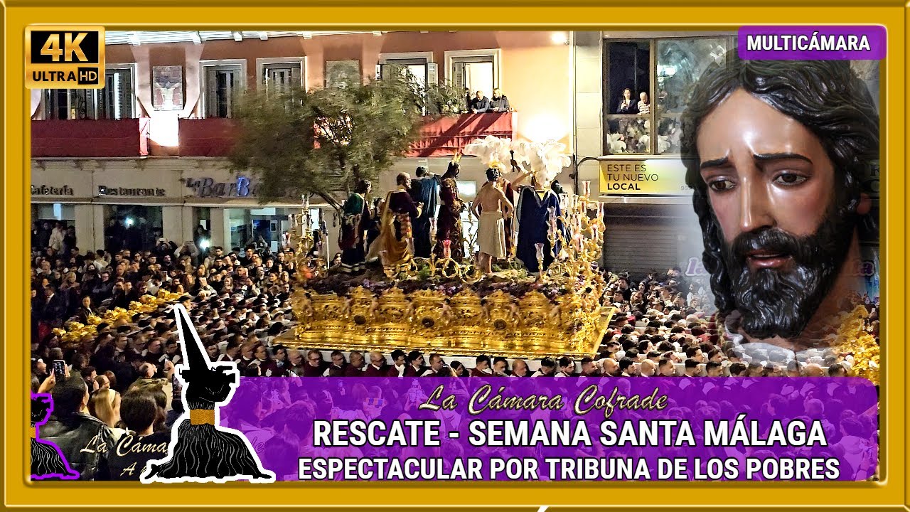 RESCATE MÁLAGA 2024. ESPECTACULAR POR TRIBUNA DE LOS POBRES. SEMANA SANTA MÁLAGA 2024 MULTICÁMARA 4K