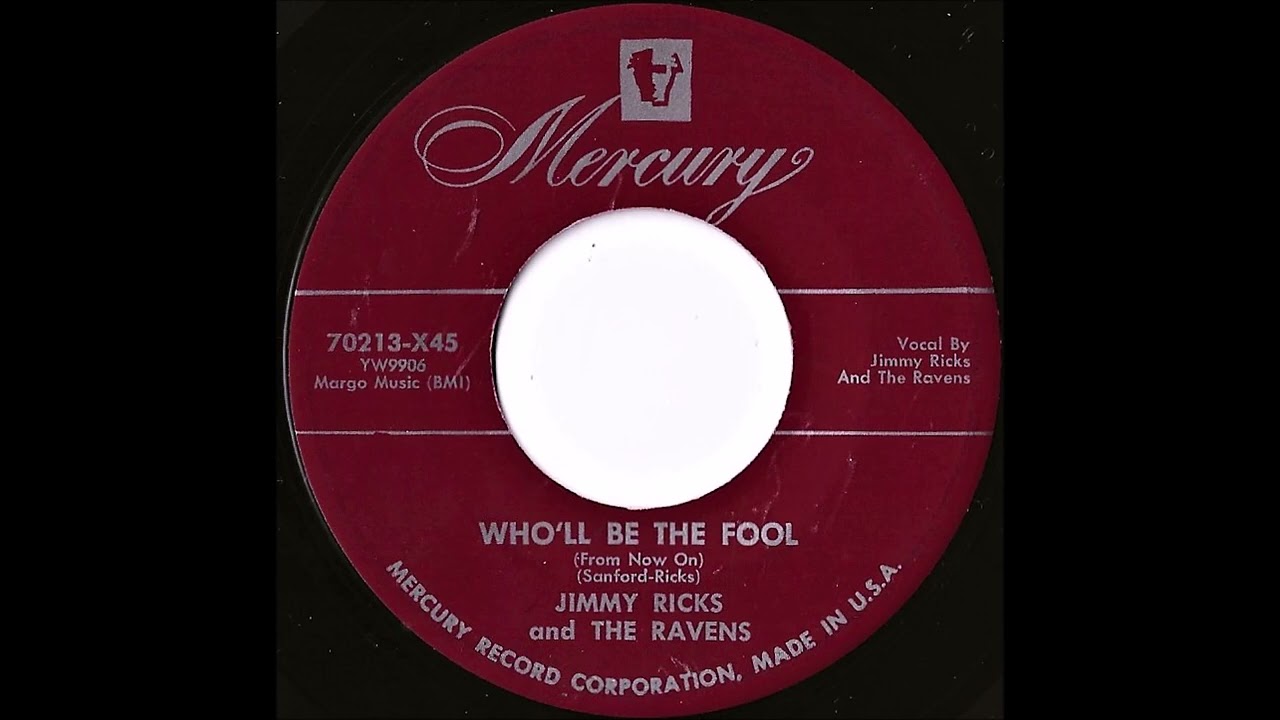 Jimmy Ricks and The Ravens- Who'll Be The Fool (From Now On)