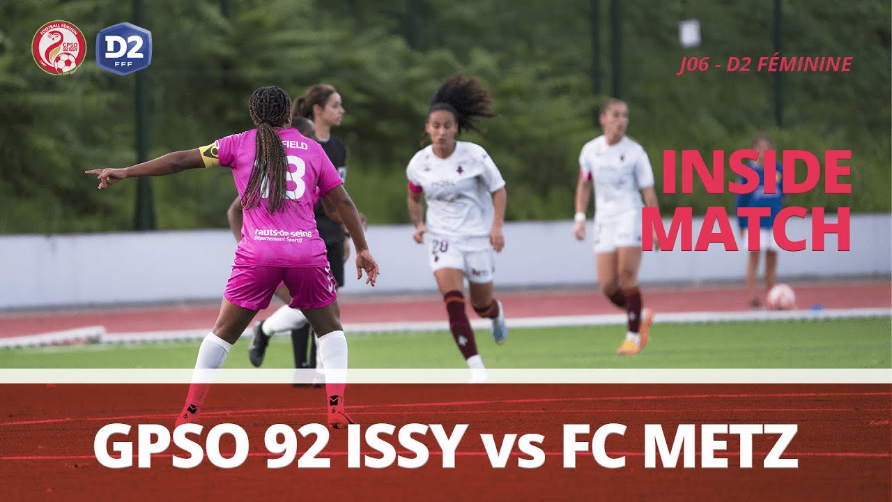 GPSO 92 ISSY vs FC METZ: Inside Match D2 Féminine (Ep. 2)
