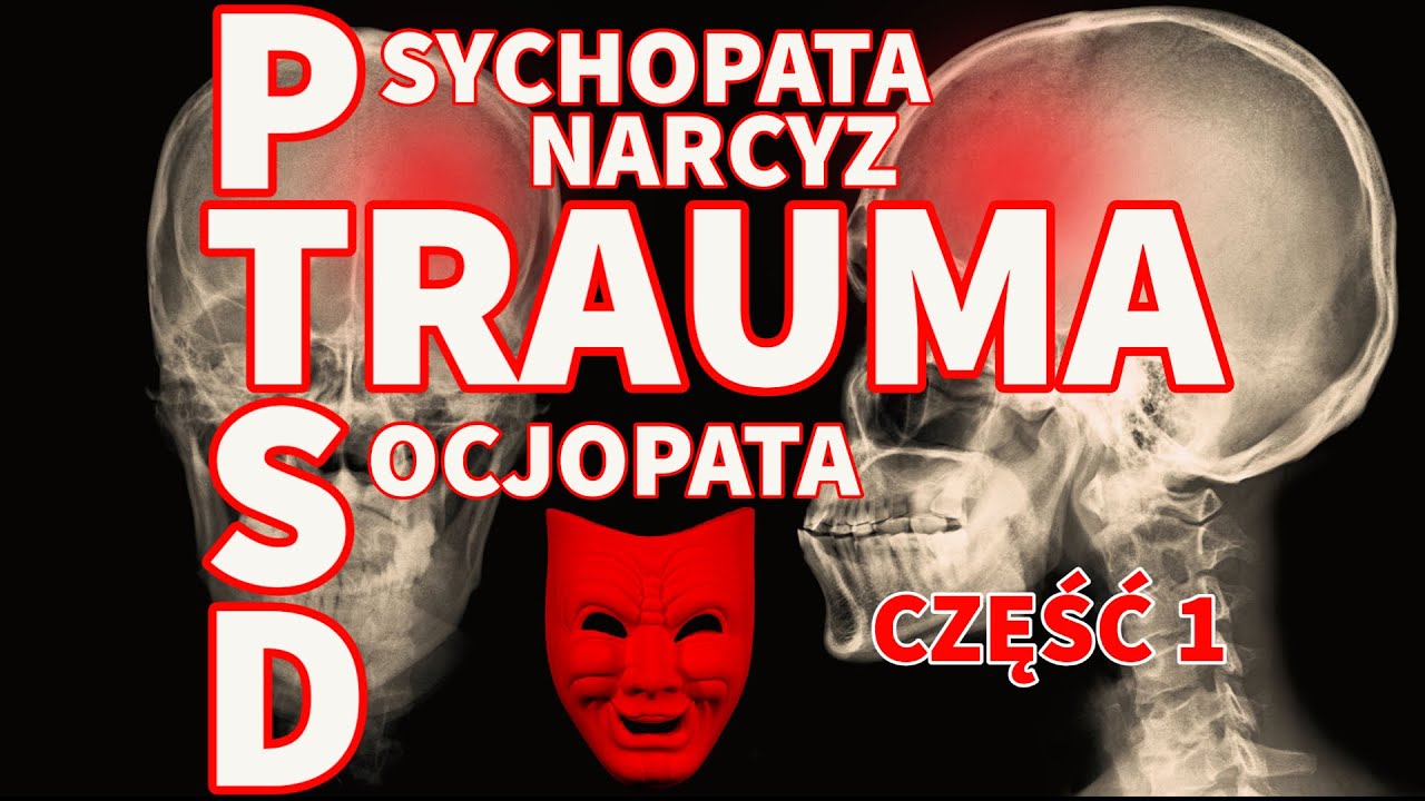 NARCYZ -TRAUMA i PTSD PO ZWIĄZKU Z NARCYZEM SOCJOPATĄ PSYCHOPATĄ #narcyz #psychopata #socjopata CZ.1