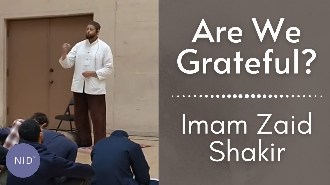 Are We Grateful? - Imam Zaid Shakir