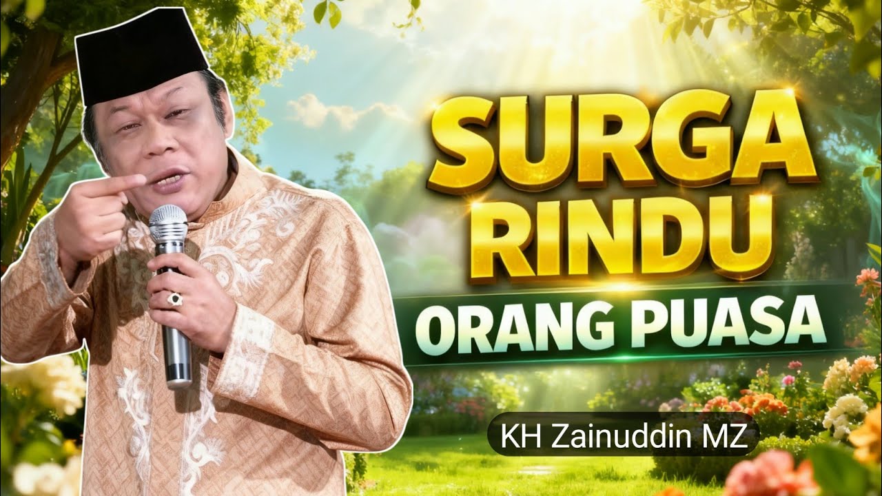 MasyaAllah… Surga Rindu pada Orang yang Puasa | KH Zainuddin MZ