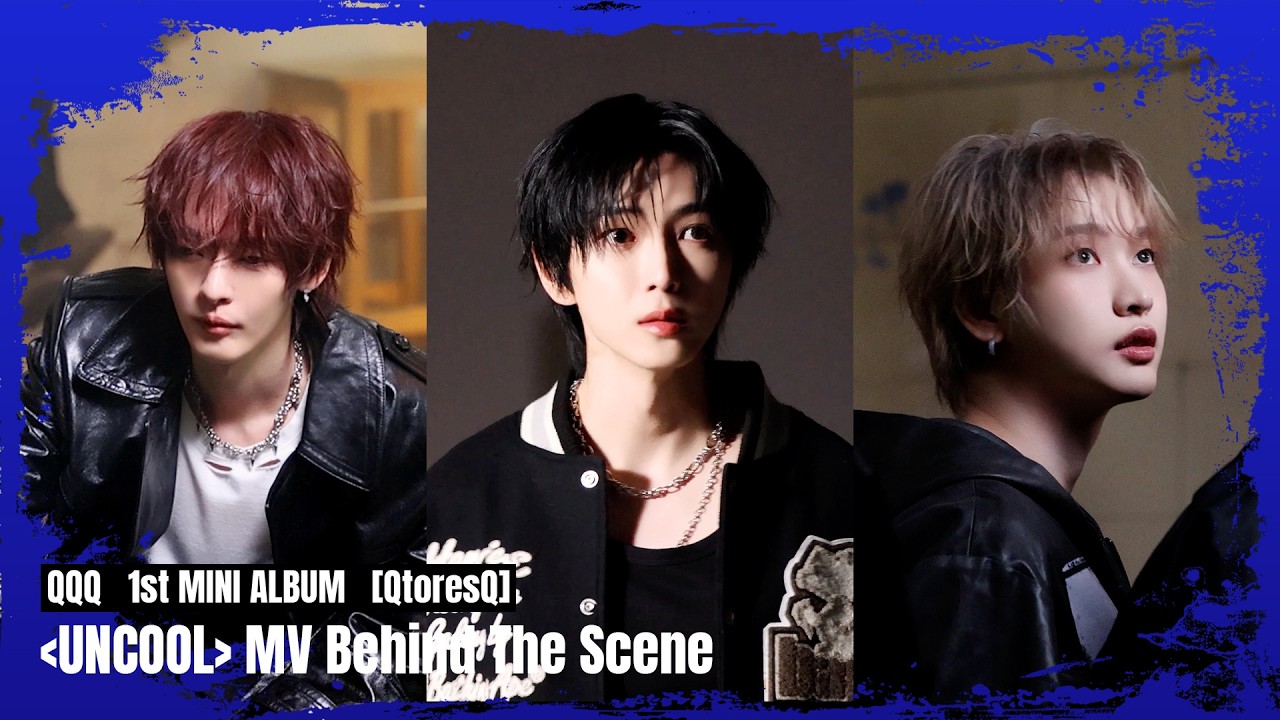 [BEHIND] QQQ 'UNCOOL' MV BTS