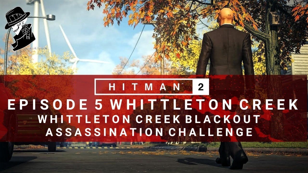 HITMAN 2 | Уиттлтон-Крик | Блэкаут в Уиттлтон-Крик и Срочные новости | Испытание на устранение