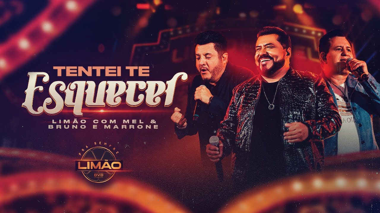 Tentei te Esquecer - Limão com Mel &  Bruno e Marrone  ( DVD |  PRA SEMPRE LIMÃO)