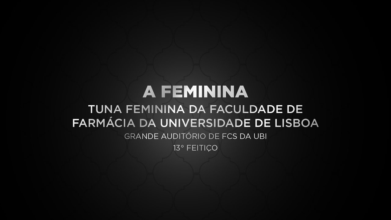 13&deg; FEITI&Ccedil;O | A Feminina - Tuna Feminina da Faculdade de Farm&aacute;cia da Universidade de Lisboa (2025)
