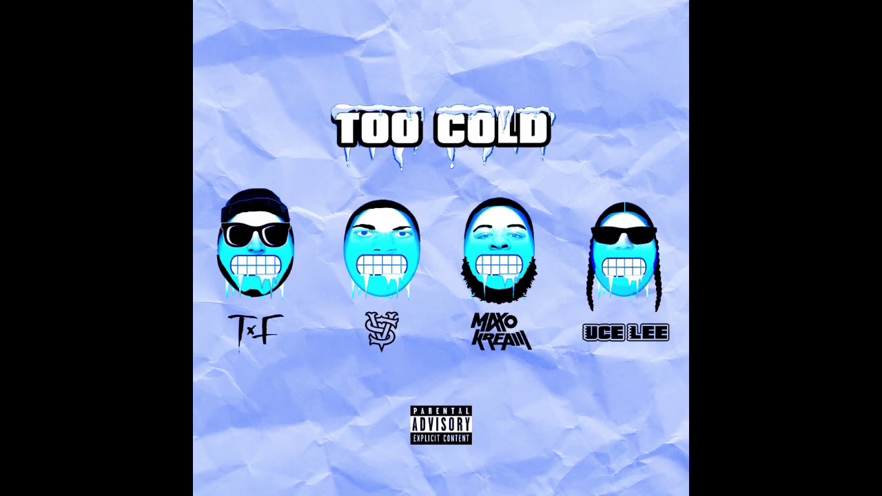 T.F x Uce Lee - Too Cold ft. Vince Staples, Maxo Kream