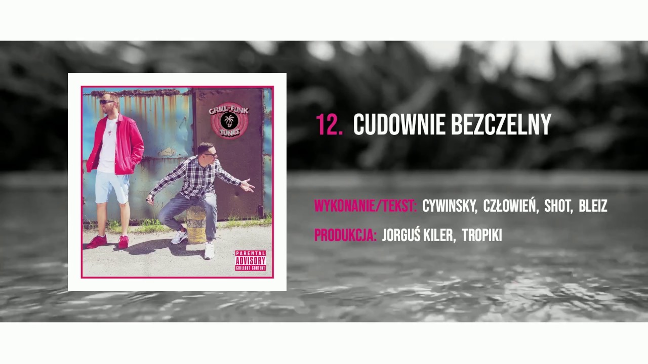 Człowień & Bleiz - Cudownie Bezczelny feat. Cywinsky, Shot [prod. Jorguś Kiler & Tropiki]