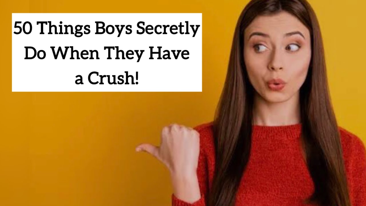 50 Things Boys Secretly Do When They Have a Crush #boysfacts #boyssecrets #crushfacts #lovefacts 