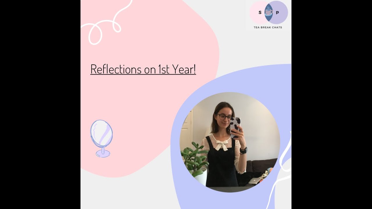 Time for Tea with me, reflections on 1st Year