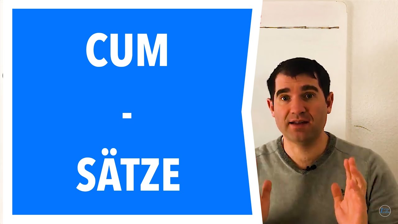 Cum Sätze in Latein - cum mit Konjunktiv