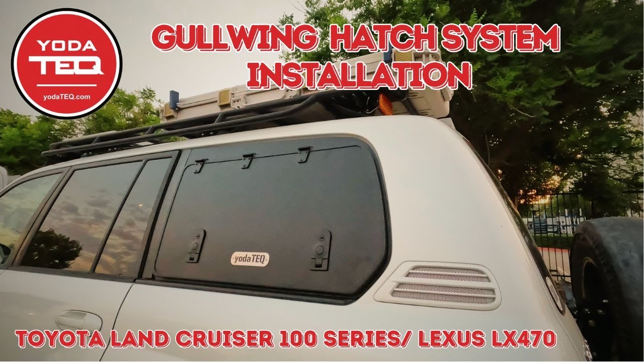 Gullwing Hatch System DIY Installation Toyota Land Cruiser 100 series/ Lexus LX470