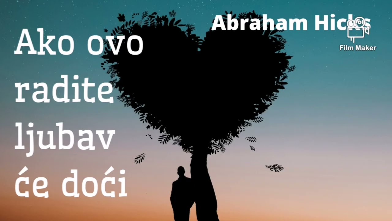 Radite ovo i privući ćete pravu ljubav - Prevod Abrahama