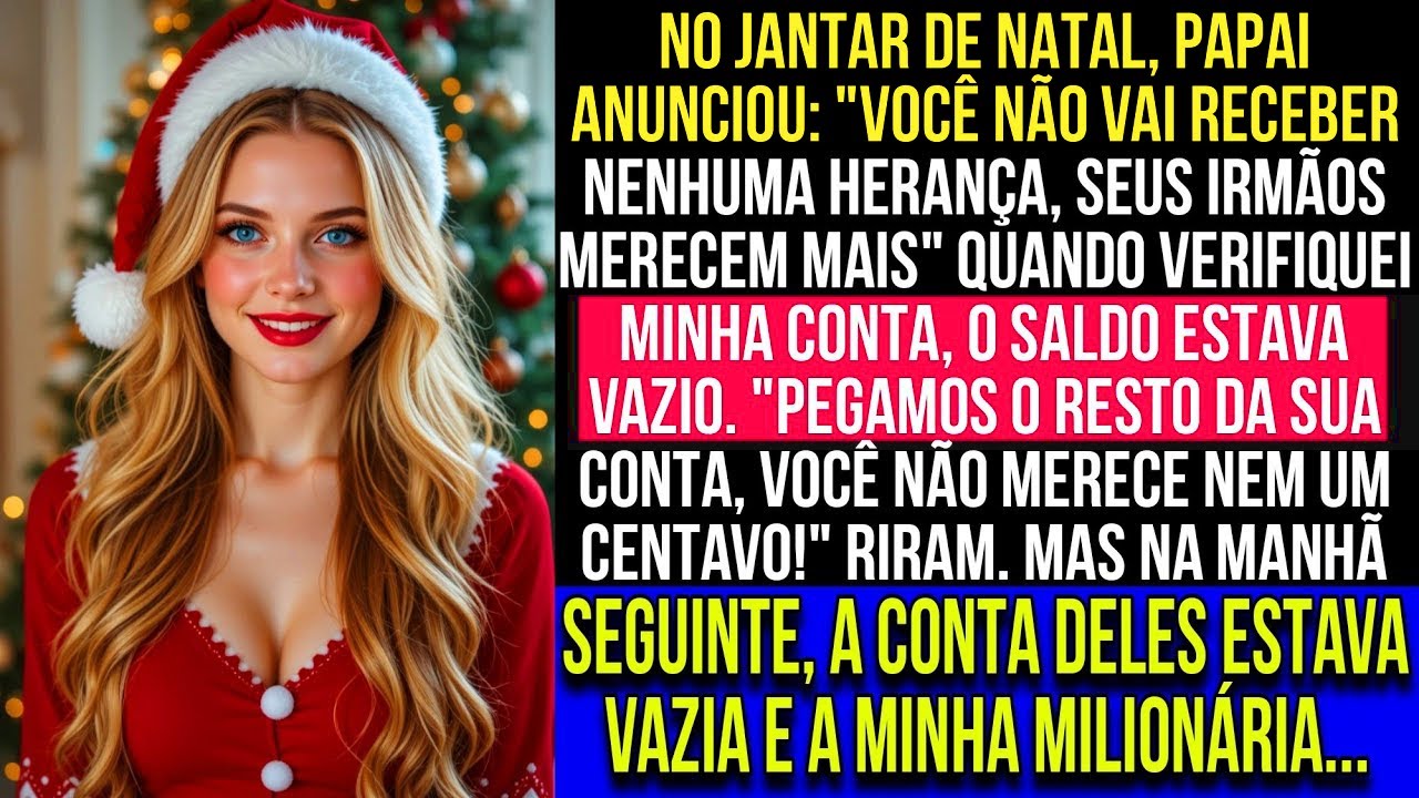 No jantar de Natal, meu pai disse  'Você não vai receber herança'   então ele viu a lista da For