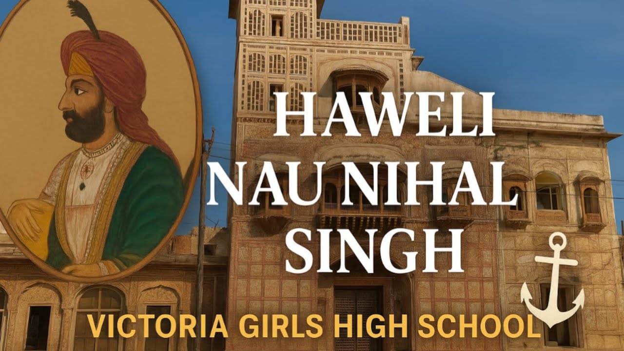 Haveli Nau Nihal Singh || Victoria Girls High School|History of haveli nau nihal  @Aysha s explores