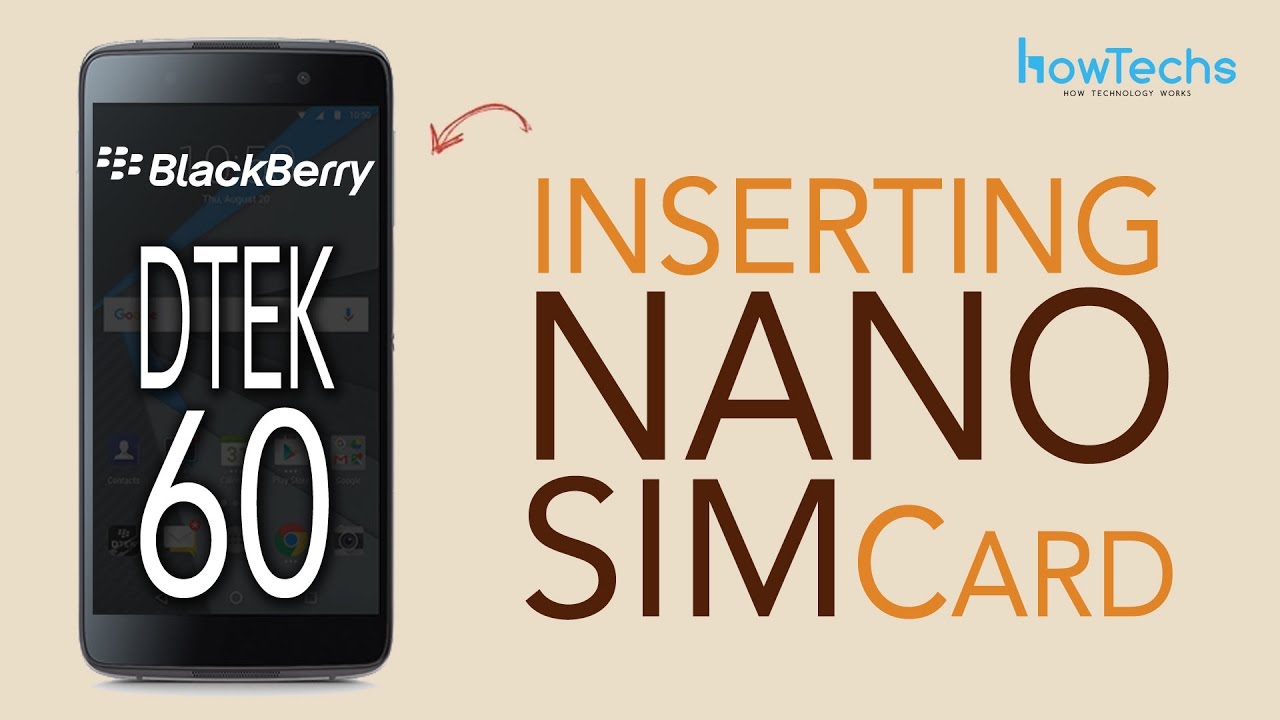 Blackberry DTEK 60 - How to Insert SIM Cards / Remove SIM Cards